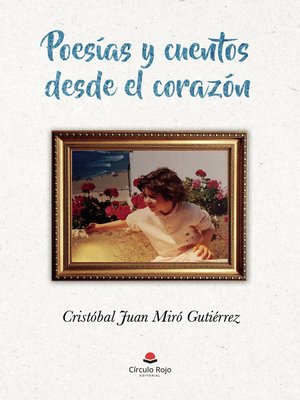 cover image of POESÍAS Y CUENTOS DESDE EL CORAZÓN